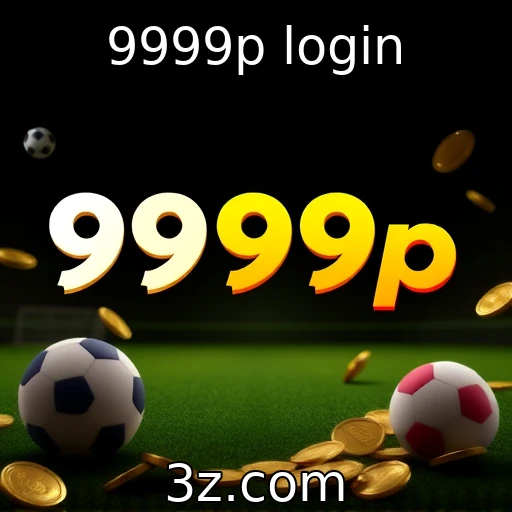 9999p login Descubra como o 9999p login revoluciona as apostas online